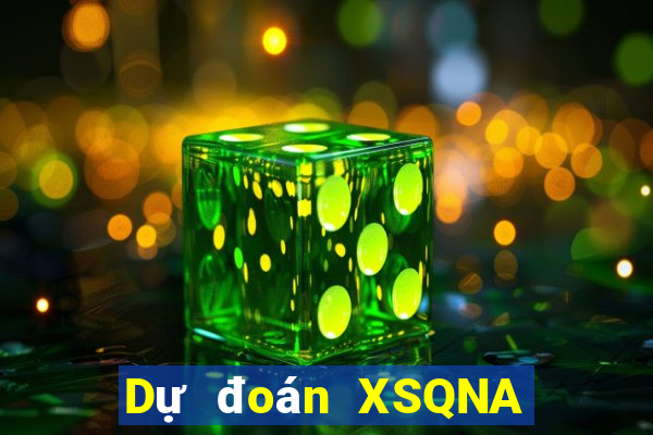 Dự đoán XSQNA Thứ 2