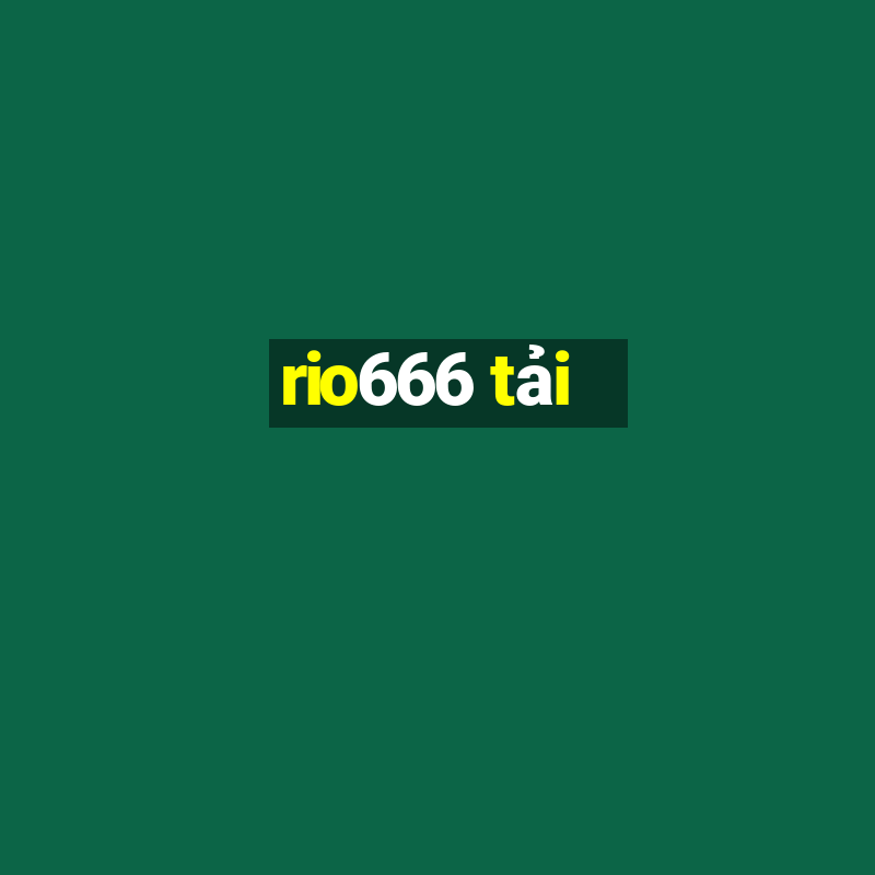 rio666 tải