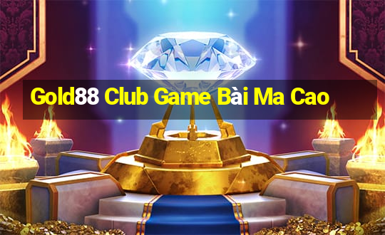 Gold88 Club Game Bài Ma Cao