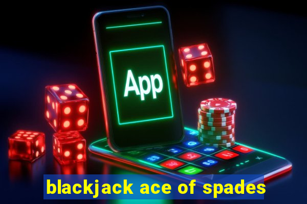 blackjack ace of spades