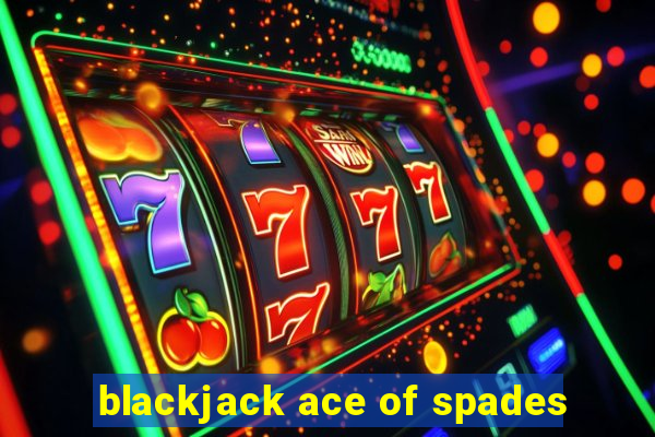 blackjack ace of spades