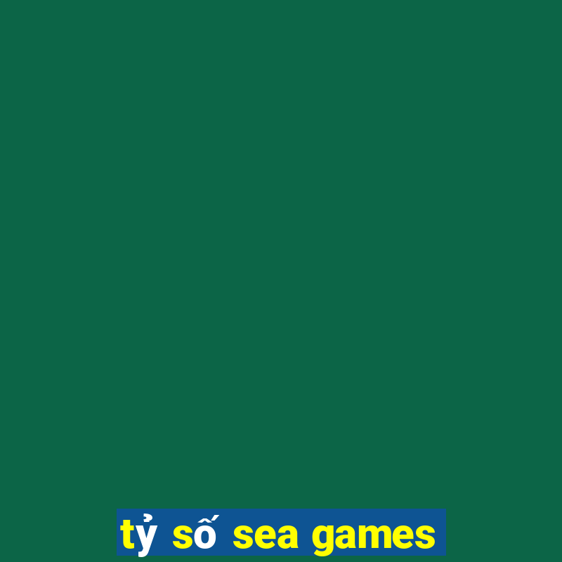 tỷ số sea games