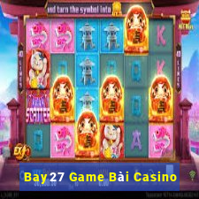 Bay27 Game Bài Casino