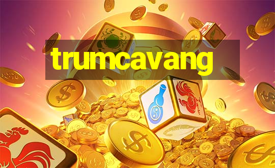 trumcavang