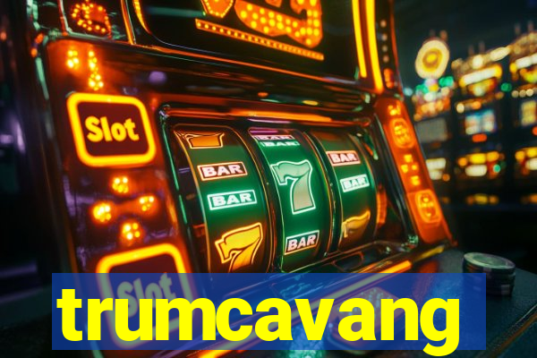 trumcavang