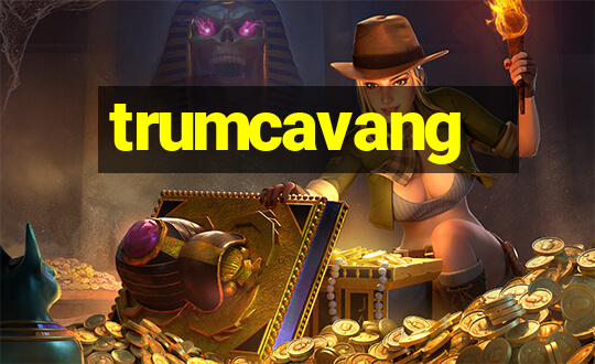 trumcavang