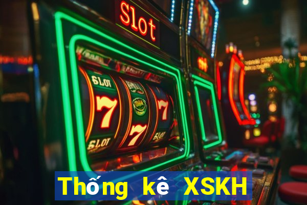 Thống kê XSKH hôm nay