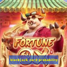 blackjack card probability