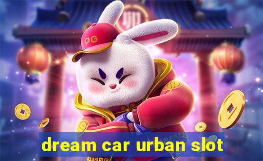 dream car urban slot