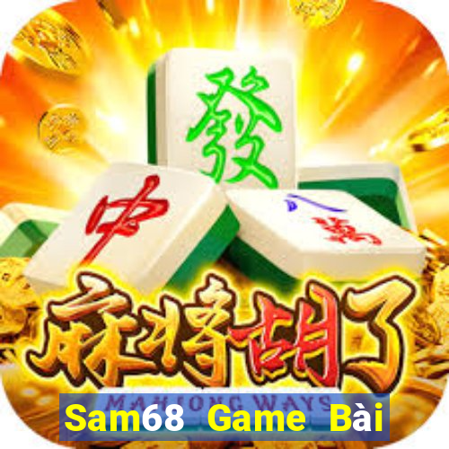 Sam68 Game Bài Phái Mạnh