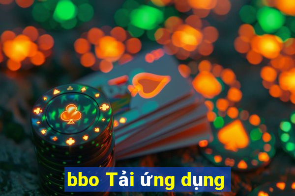 bbo Tải ứng dụng