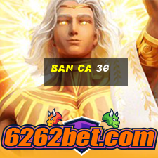 ban ca 30