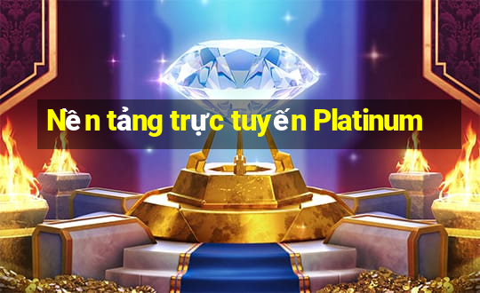 Nền tảng trực tuyến Platinum