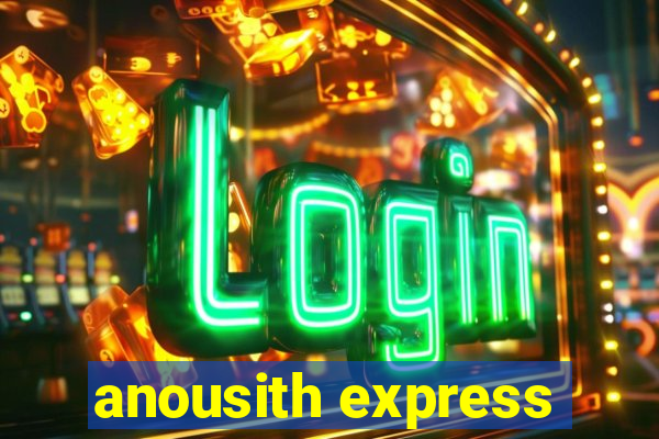 anousith express