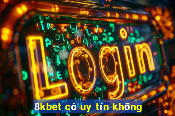 8kbet có uy tín không