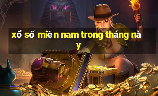 xổ số miền nam trong tháng này