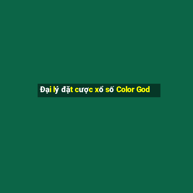 Đại lý đặt cược xổ số Color God