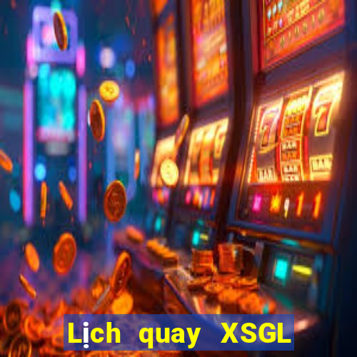 Lịch quay XSGL ngày 31