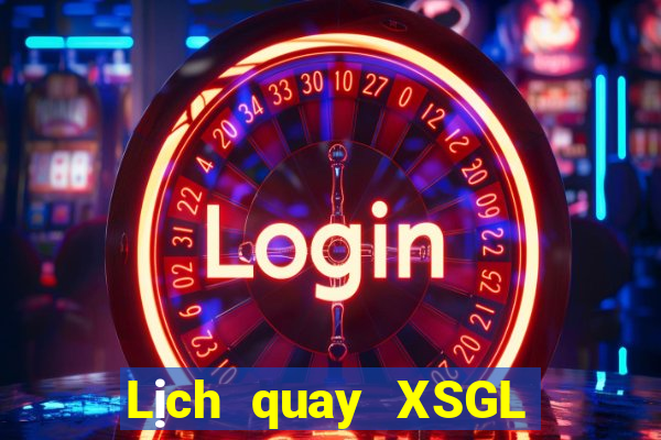 Lịch quay XSGL ngày 31