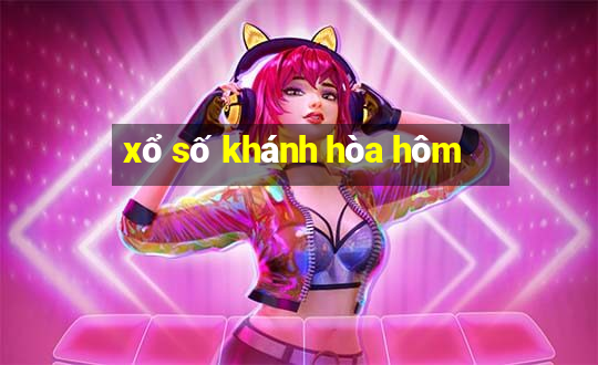 xổ số khánh hòa hôm