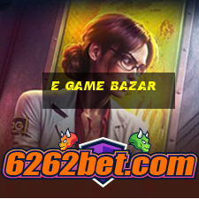 e game bazar