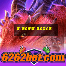 e game bazar