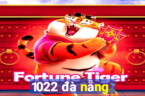 1022 đà nẵng