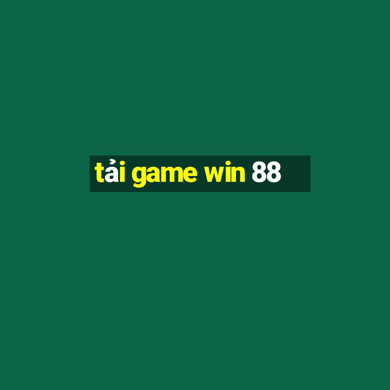 tải game win 88