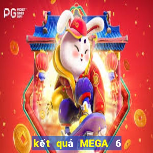 kết quả MEGA 6 45 ngày 30