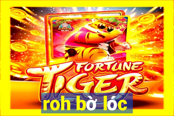 roh bờ lóc