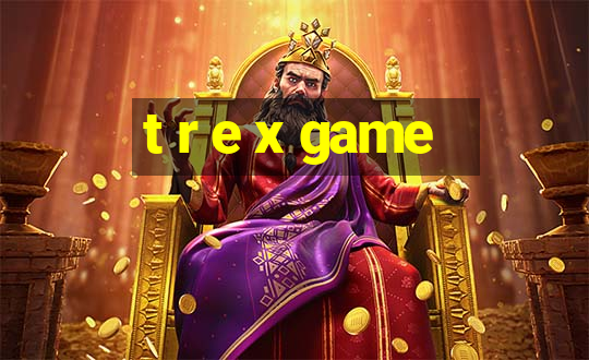 t r e x game