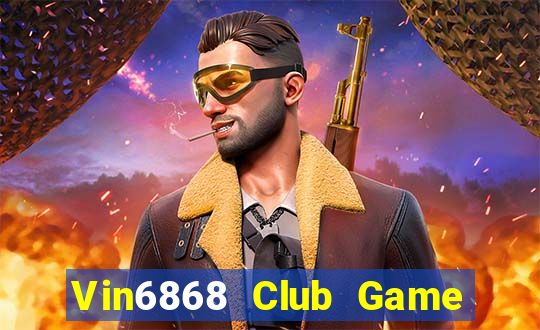 Vin6868 Club Game Bài 2021