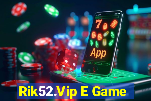 Rik52.Vip E Game