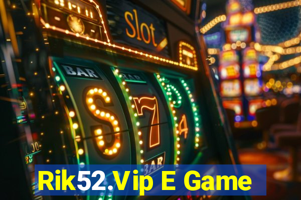 Rik52.Vip E Game