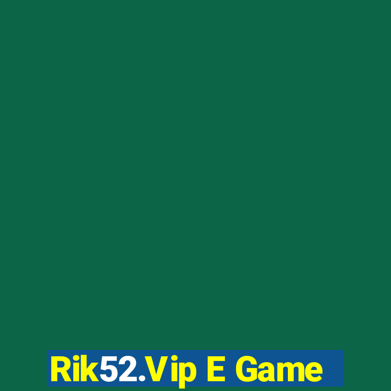 Rik52.Vip E Game