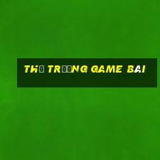 thị trường game bài