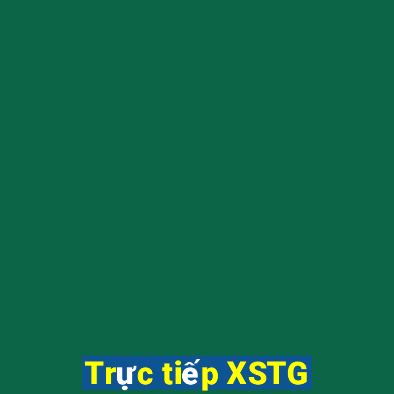 Trực tiếp XSTG