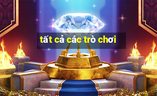 tất cả các trò chơi