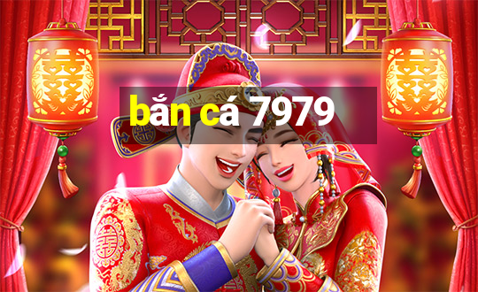 bắn cá 7979