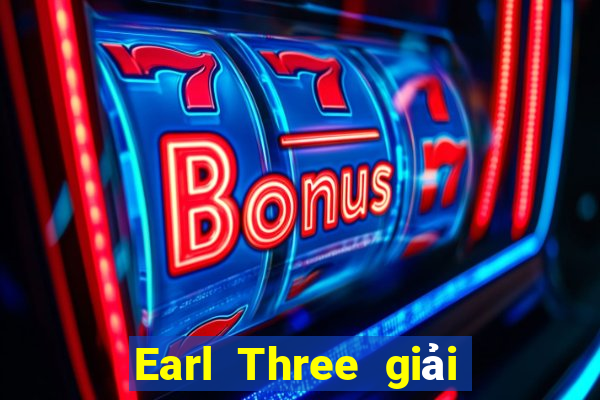 Earl Three giải trí Đăng nhập