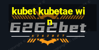 kubet kubetae win