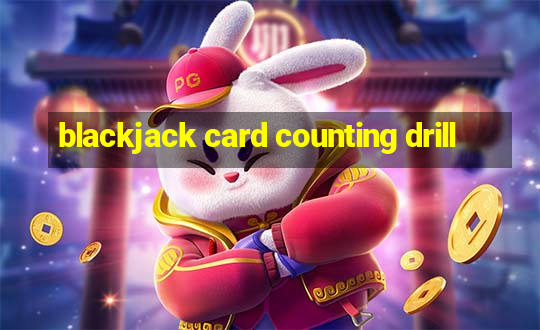 blackjack card counting drill