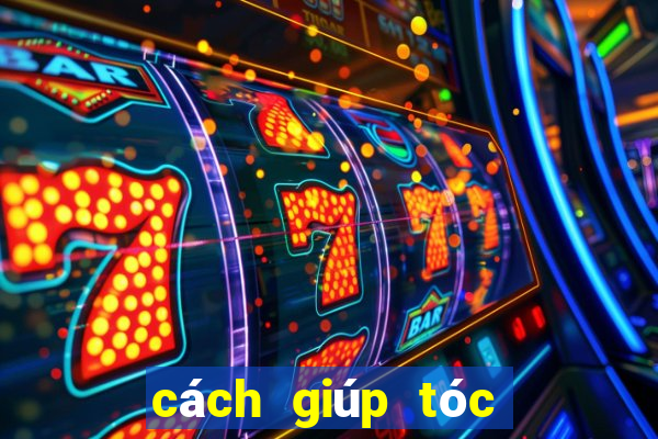 cách giúp tóc mái không bết