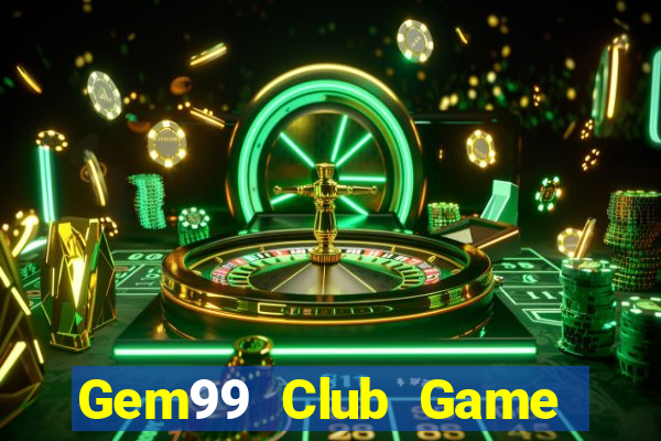 Gem99 Club Game Bài Phỏm Đổi Thưởng