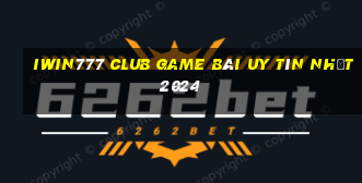 Iwin777 Club Game Bài Uy Tín Nhất 2024