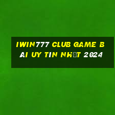 Iwin777 Club Game Bài Uy Tín Nhất 2024