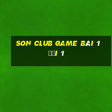 Son Club Game Bài 1 Đổi 1