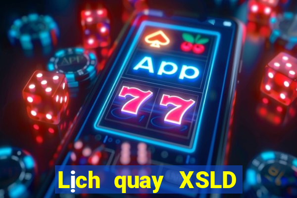 Lịch quay XSLD thứ Ba