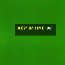 xep bi line 98