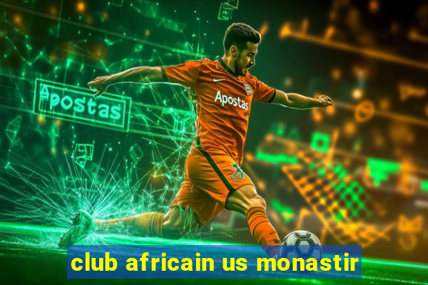 club africain us monastir